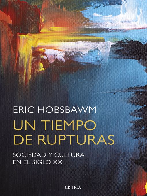 Title details for Un tiempo de rupturas by Eric Hobsbawm - Available